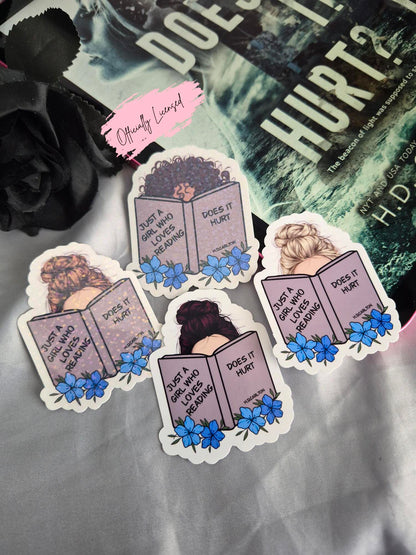Just a Girl Who Loves Reading Does It Hurt Sticker